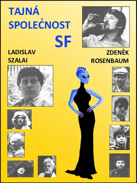 Tajná společnost SF - Ladislav Szalai, Zdeněk Rosenbaum