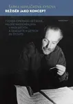 Režisér jako koncept - Havlíčková Kysová Šárka