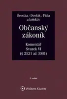 Občanský zákoník (zák. č. 89/2012 Sb.). Komentář. Svazek VI (závazkové právo – druhá část) - Jan Dvořák, Josef Fiala, Jiří Švestka, Martin Šešina, Waw