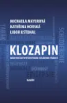 Klozapin - Kateřina Horská, Michaela Mayerová, Libor Ustohal