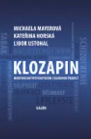 Klozapin - Kateřina Horská, Michaela Mayerová, Libor Ustohal