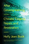 After Geoengineering - Holly Jean Buck