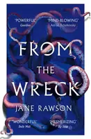 From The Wreck - Jane Rawson