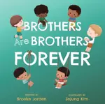 Brothers Are Brothers Forever - Brooke Jorden