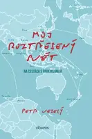 Můj roztřesený svět - Na cestách s parkinsonem - Petr Veselý