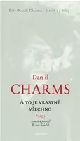 A to je vlastně všechno - Daniil Charms