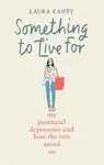 Something To Live For - Laura Canty