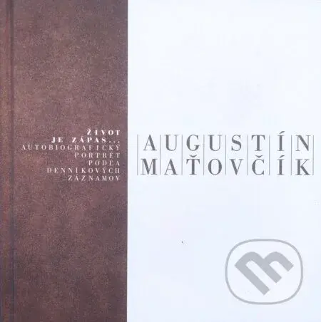 Život je zápas... (Autobiografický portrét podľa denníkových záznamov) - kniha z kategorie Autobiografie