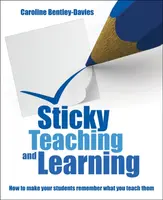 Sticky Teaching and Learning - Caroline Bentley-Davies