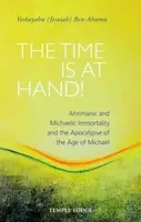 The Time is at Hand! - Yeshayahu  Ben-Aharon