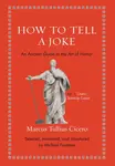 How to Tell a Joke - Marcus Tullius Cicero