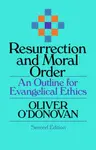 Resurrection and Moral Order - O O'Donovan