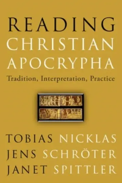 Reading Christian Apocrypha - Janet E. Spittler, Tobias Nicklas