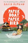 Paper Boat, Paper Bird - David Almond