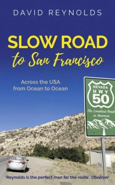 Slow Road to San Francisco - David K. Reynolds