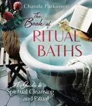 The Book of Ritual Baths - Chanda Parkinson