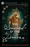 The Sacred & the Divine - Kate Christensen, Melissa Henderson