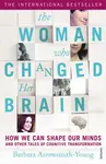 The Woman who Changed Her Brain - Barbara Arrowsmith-Young