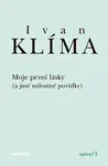 Moje první lásky - Ivan Klíma