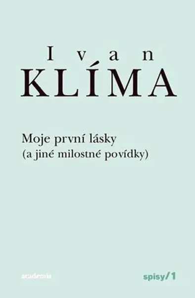 Moje první lásky - Ivan Klíma