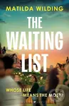 The Waiting List (An emotional rollercoaster, an agonising dilemma and a blistering book club debut)