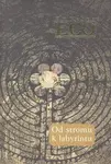 Od stromu k labyrintu - Umberto Eco