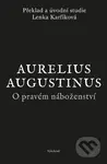 O pravém náboženství - Augustinus Aurelius - kniha z kategorie Filozofie
