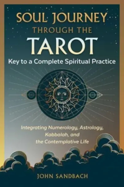 Soul Journey through the Tarot - John Sandbach