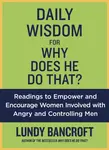 Daily Wisdom for Why Does He Do That? - Lundy Bancroft