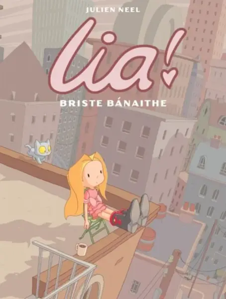 Lia! 3 : Briste Banaithe - Julien Neel