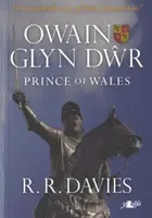 Owain Glyn Dwr - Prince of Wales - Davies Sara