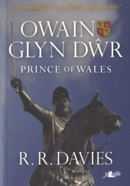 Owain Glyn Dwr - Prince of Wales - Davies Sara