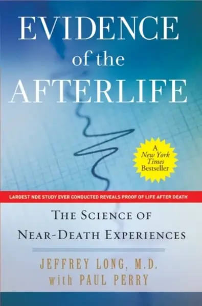 Evidence of the Afterlife - Long Jeffrey, Paul Perry