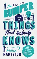 The Bumper Book of Things That Nobody Knows - William Hartston
