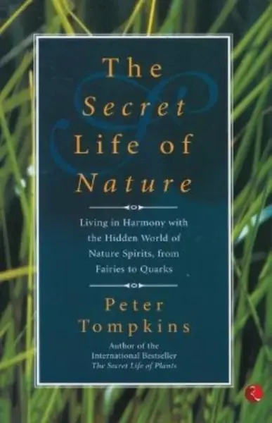 Secret Life of Nature - Peter Tompkins