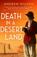 Death in a Desert Land - Andrew Wilson