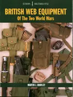 EM32: British Web Equipment Of The Two World Wars - Martin J Brayley