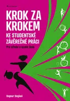 Kniha: Krok za krokem ke studentské závěrečné práci od Sieglová Dagmar