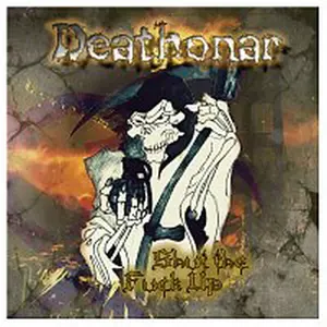 Deathonar – Shut the Fuck Up