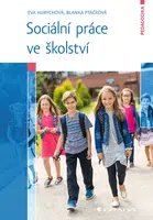 E-kniha: Sociální práce ve školství od Hurychová Eva