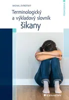 E-kniha: Terminologický a výkladový slovník šikany od Zvírotský Michal