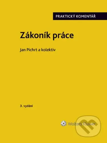 Zákoník práce - Praktický komentář - Jan Pichrt - kniha z kategorie Právo