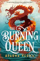 The Burning Queen - Aparna Verma - kniha z kategorie Fantasy