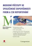 Kniha: Moderní přístupy ke společenské odpovědnosti firem a CSR reportování od Kašparová Klára
