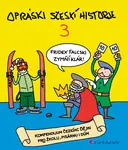 Kniha: Opráski sčeskí historje 3 od jaz