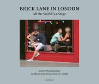 Brick Lane in London - Beatriz Chadour-Sampson, Michael Lord Cashman, Bryn Campbell
