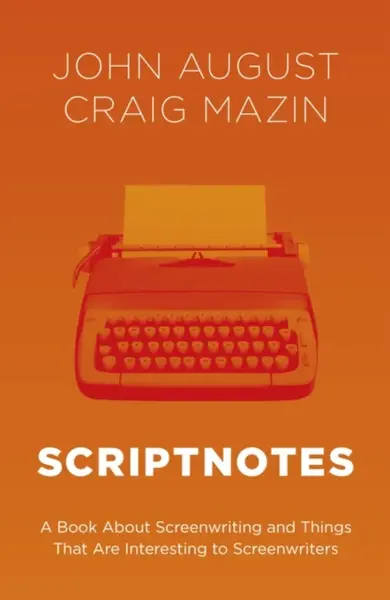 Scriptnotes - Craig Mazin, John August