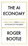 The AI Economy - Roger Bootle, ROGER BOOTLE LTD