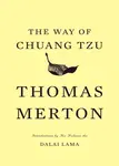 The Way of Chuang Tzu - Thomas Merton
