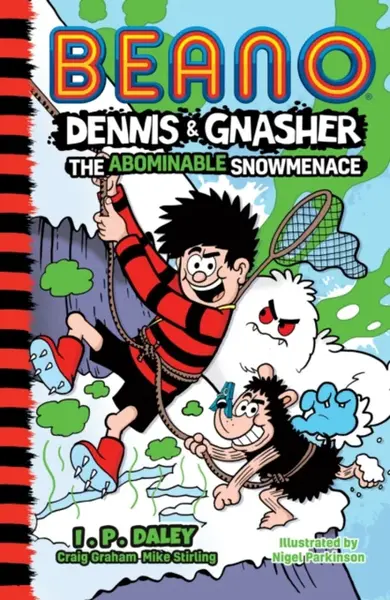 Beano Dennis & Gnasher: The Abominable Snowmenace - Mike Stirling, Craig Graham, Beano